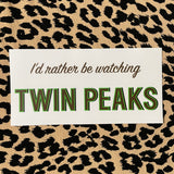 I'd Rather Be Watching Bumper Sticker